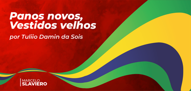Panos novos, vestidos velhos